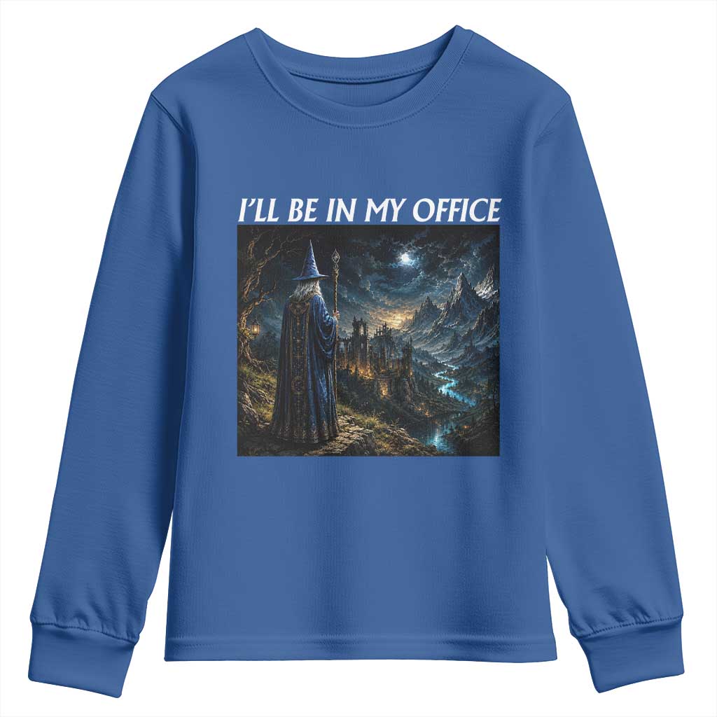 I Will Be In My Office Funny Wizard Fantasy Magic Meme Youth Sweatshirt