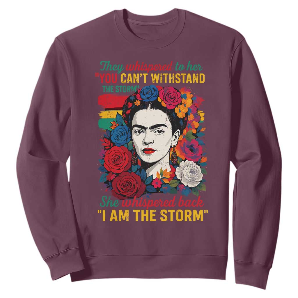 Frida Kahlo Sweatshirt They Whispered To Her You Cant Withstand The Storm TS11 Maroon Print Your Wear