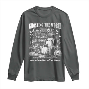 Funny Halloween Book Lover Long Sleeve Shirt Ghosting The World One Chapter At A Time