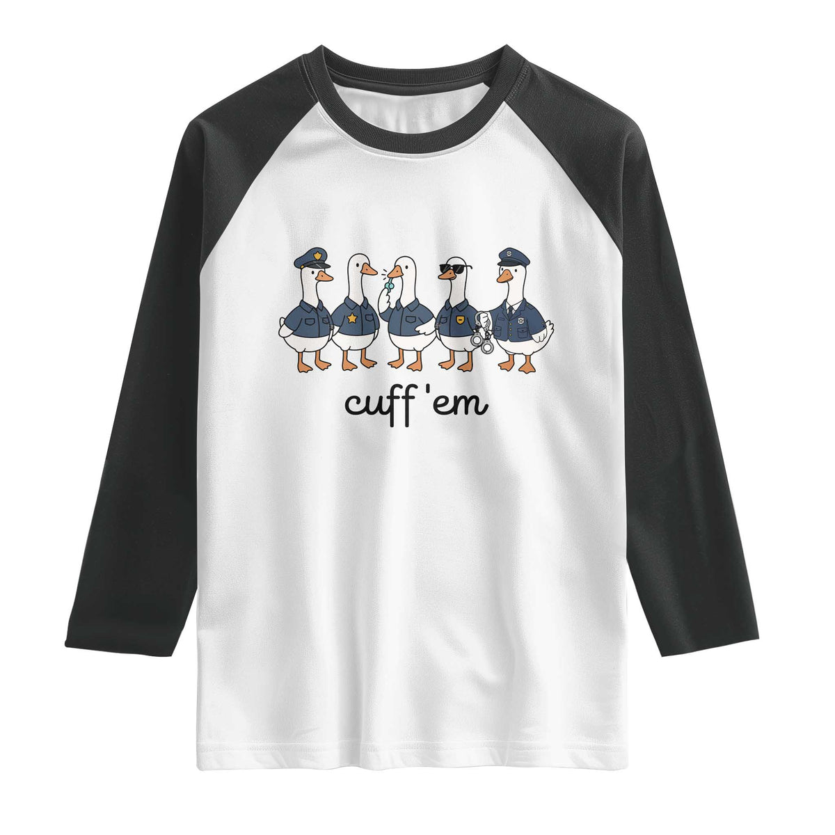 Cuff em Funny Police Goose Raglan Shirt Law Enforcement Gift