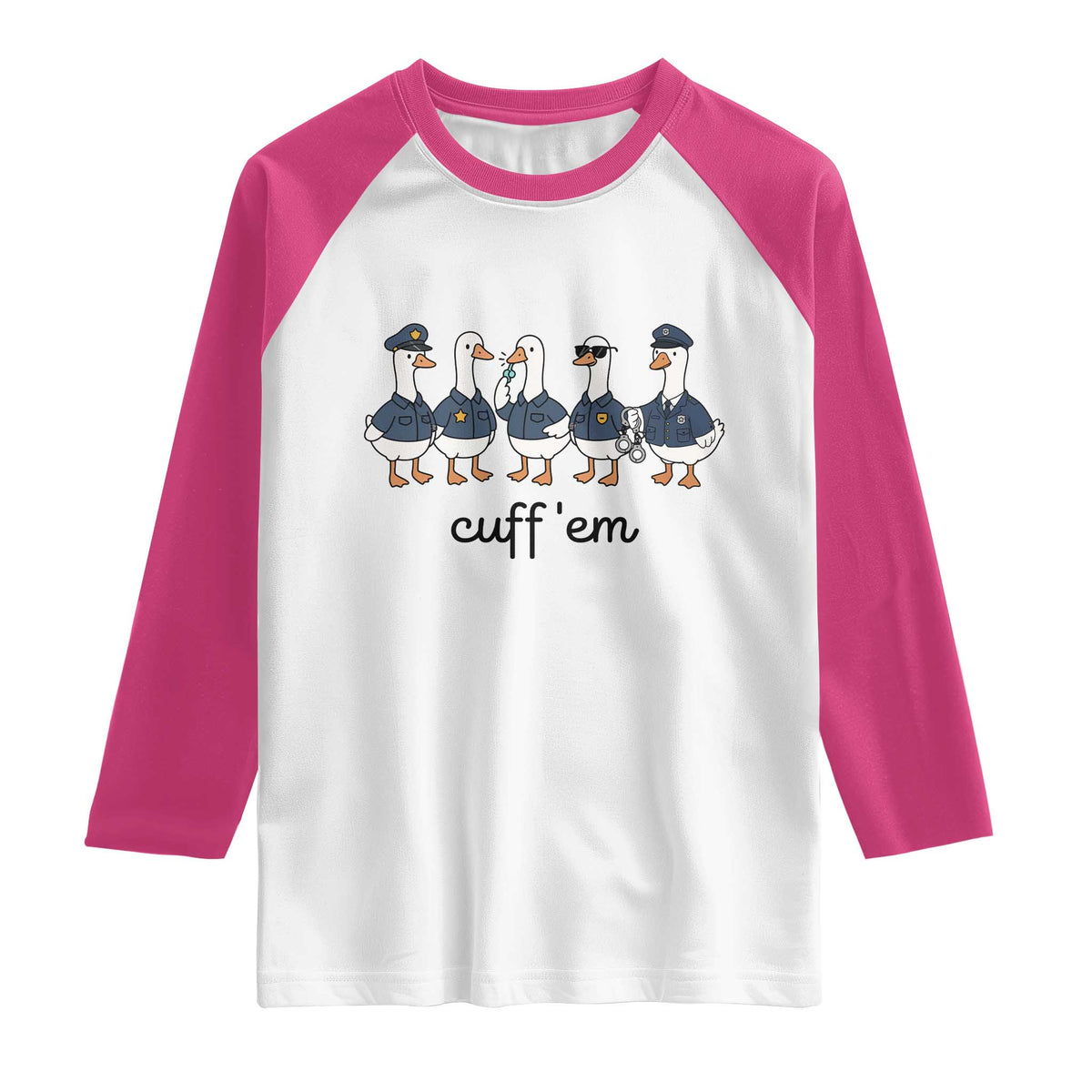 Cuff em Funny Police Goose Raglan Shirt Law Enforcement Gift