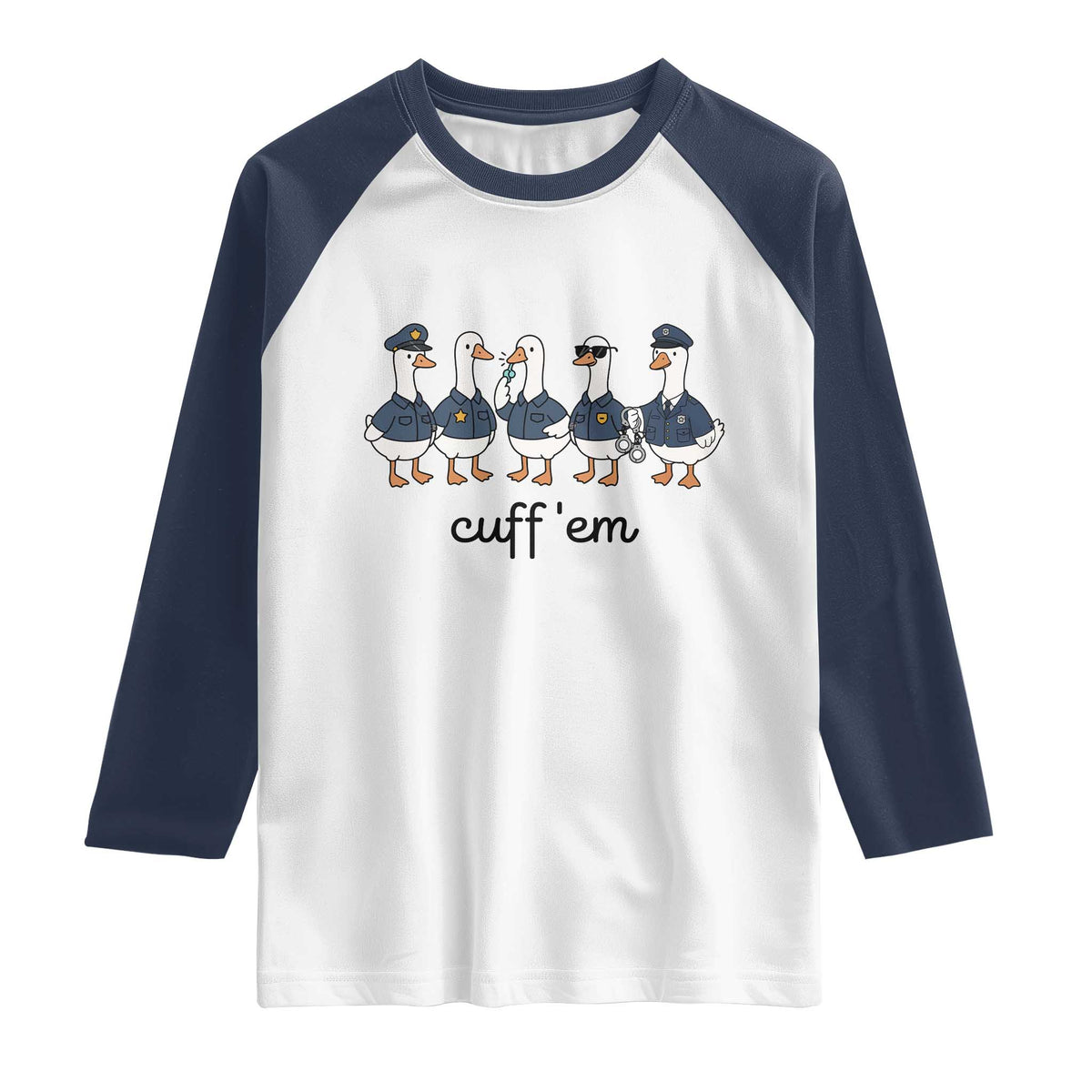 Cuff em Funny Police Goose Raglan Shirt Law Enforcement Gift