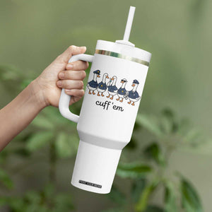 Cuff em Funny Police Goose Tumbler With Handle Law Enforcement Gift