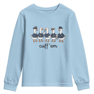 Cuff em Funny Police Goose Youth Sweatshirt Law Enforcement Gift