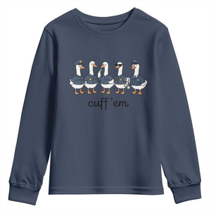 Cuff em Funny Police Goose Youth Sweatshirt Law Enforcement Gift