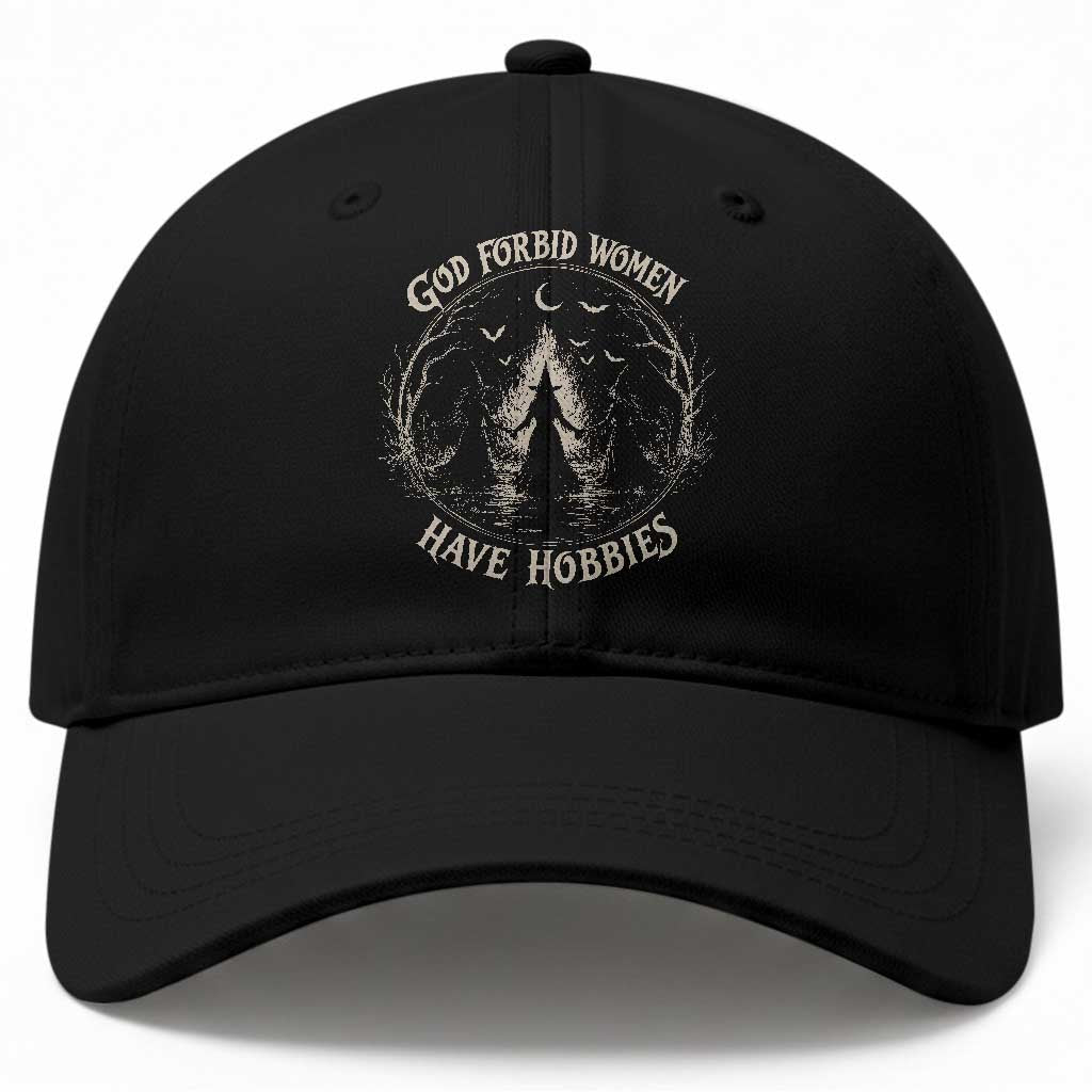 God Forbid Women Have Hobbies Funny Witchy Feminist Baseball Cap Halloween Gothic Wiccan Vibes