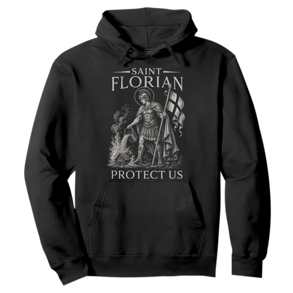 Saint Florian Protect Us Firefighters Patron Hoodie Catholic Fireman