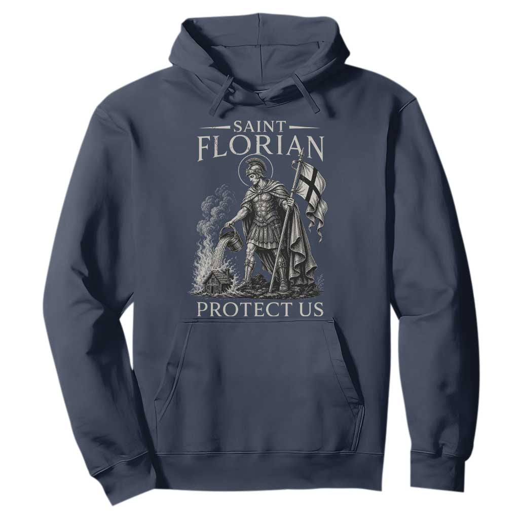 Saint Florian Protect Us Firefighters Patron Hoodie Catholic Fireman