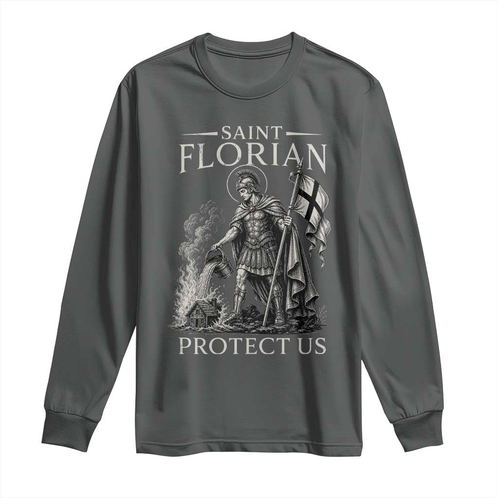 Saint Florian Protect Us Firefighters Patron Long Sleeve Shirt Catholic Fireman
