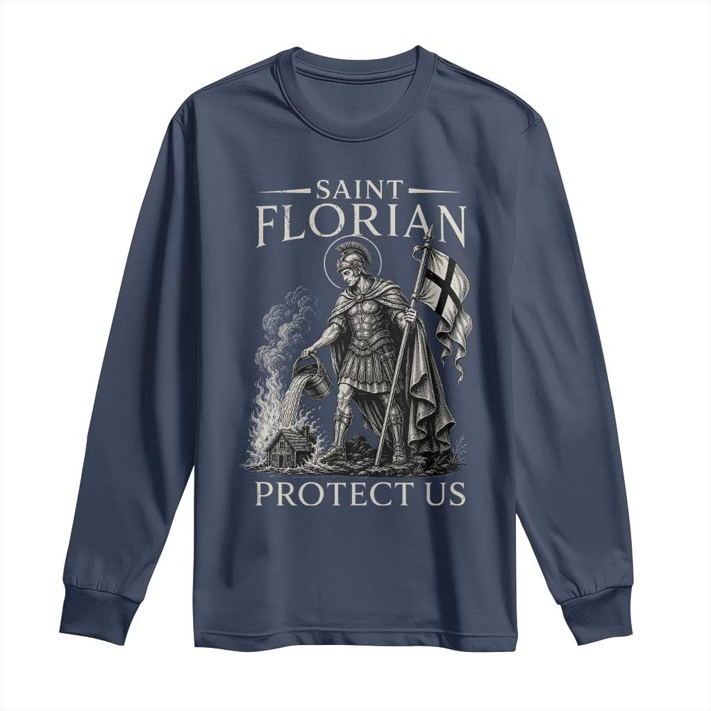 Saint Florian Protect Us Firefighters Patron Long Sleeve Shirt Catholic Fireman