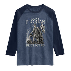Saint Florian Protect Us Firefighters Patron Raglan Shirt Catholic Fireman