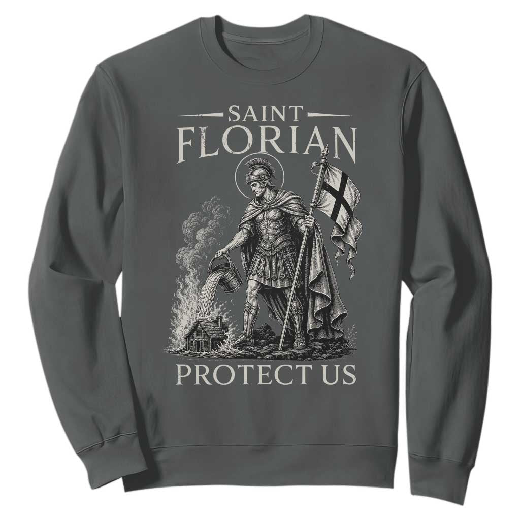 Saint Florian Protect Us Firefighters Patron Sweatshirt Catholic Fireman