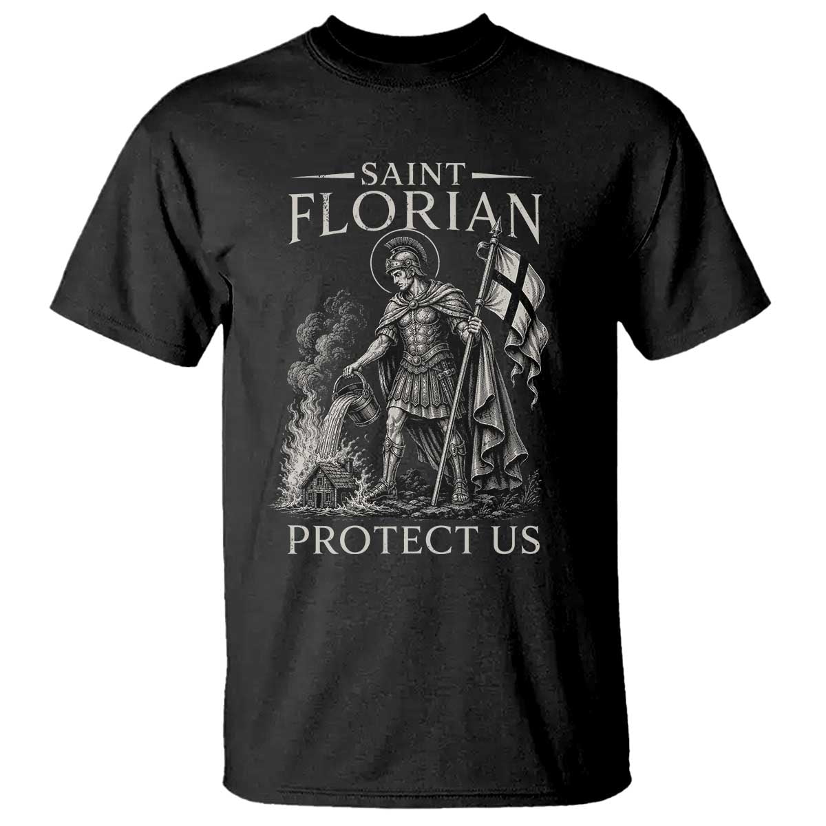 Saint Florian Protect Us Firefighters Patron T Shirt Catholic Fireman