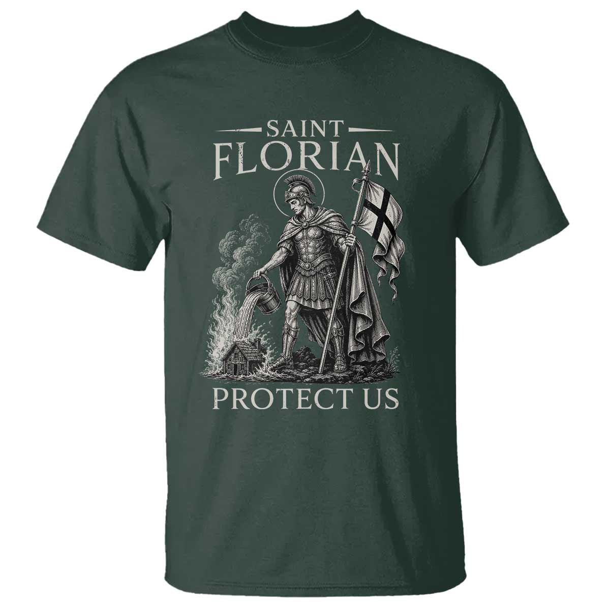 Saint Florian Protect Us Firefighters Patron T Shirt Catholic Fireman