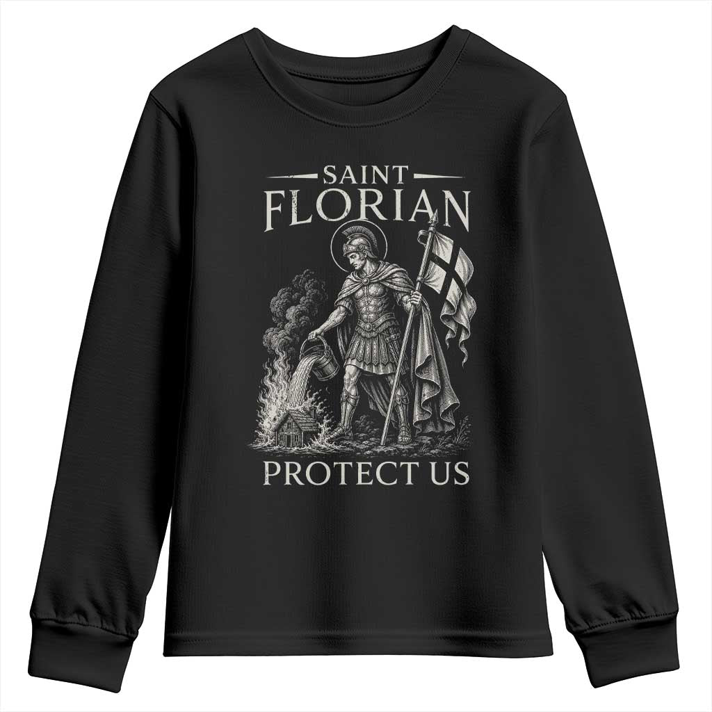 Saint Florian Protect Us Firefighters Patron Youth Sweatshirt Catholic Fireman