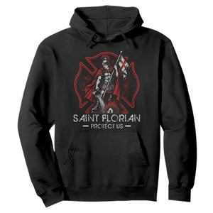 Saint Florian Protect Us Hoodie Patron Saint of Firefighters Catholic Christian Fireman