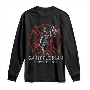 Saint Florian Protect Us Long Sleeve Shirt Patron Saint of Firefighters Catholic Christian Fireman