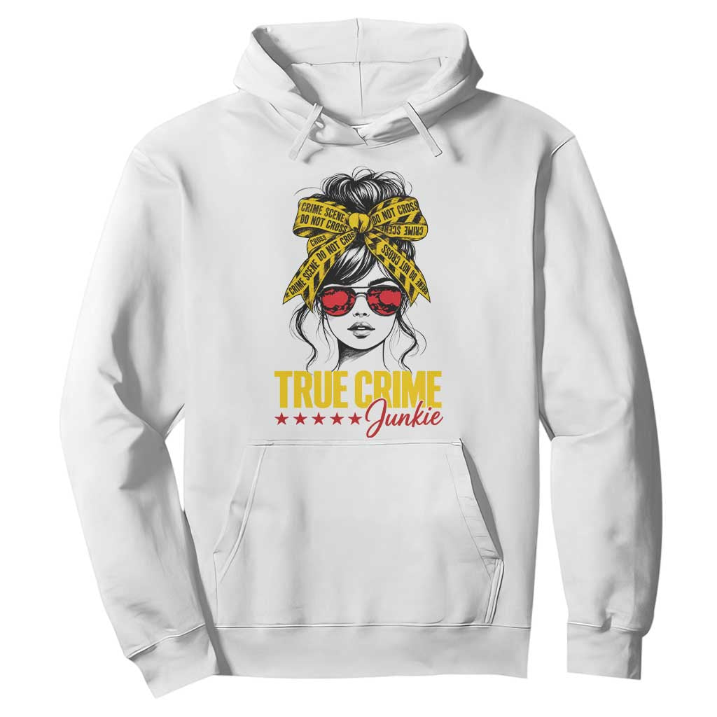 True Crime Junkie Hoodie Murder Shows Crime Fan Messy Bun Graphic