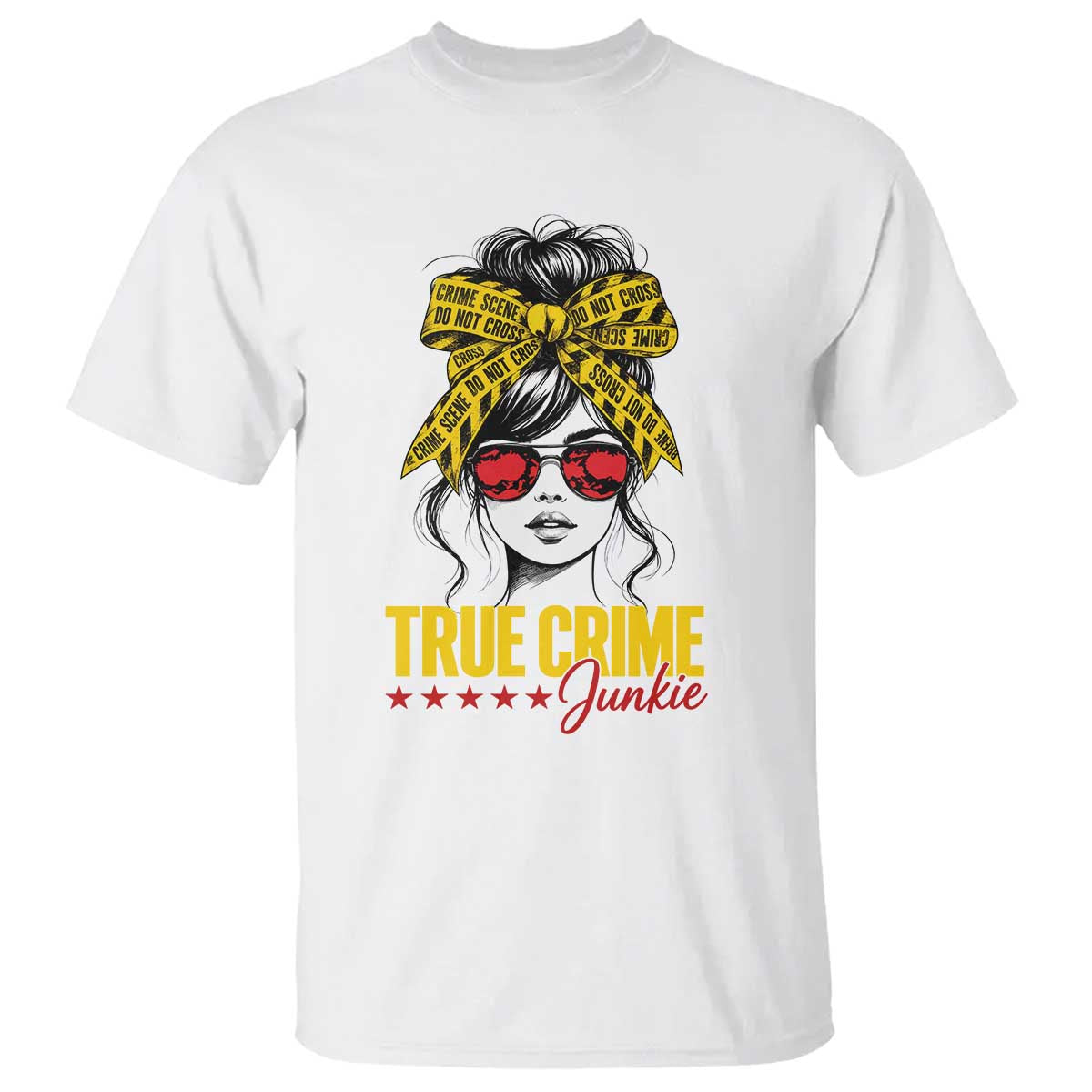 True Crime Junkie T Shirt Murder Shows Crime Fan Messy Bun Graphic