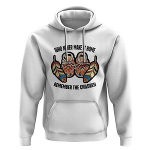 Native American Hoodie Remember The Children Who Never Make It Home Shoes Papoose TS11 White Print Your Wear