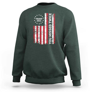 Trump 2024 Sweatshirt You Missed Twice 0 2 Vintage American Flag Star TS11 Dark Forest Green Print Your Wear