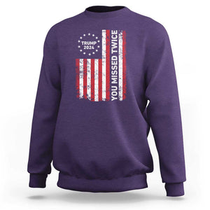 Trump 2024 Sweatshirt You Missed Twice 0 2 Vintage American Flag Star TS11 Purple Print Your Wear