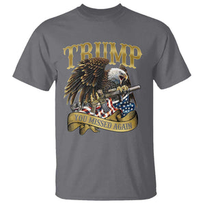 Trump Support T Shirt You Missed Again Eagle Gun Vintage American Flag TS11 Charcoal Print Your Wear