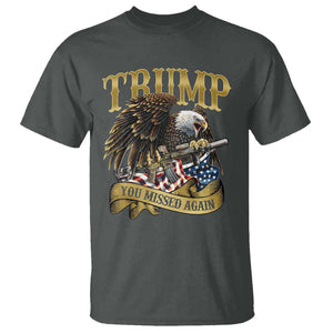 Trump Support T Shirt You Missed Again Eagle Gun Vintage American Flag TS11 Dark Heather Print Your Wear