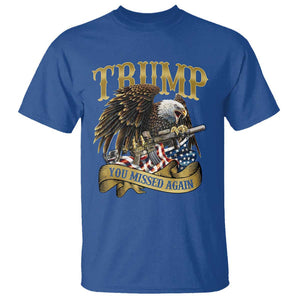 Trump Support T Shirt You Missed Again Eagle Gun Vintage American Flag TS11 Royal Blue Print Your Wear