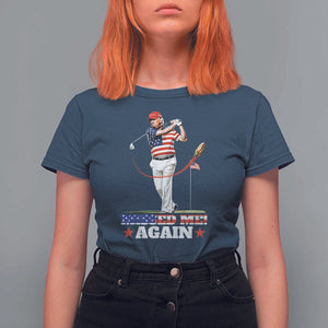 Trump Supporter T Shirt For Women Missed Me Again 0 2 Bullet Golf American Flag Presidential Election TS11 Navy Print Your Wear