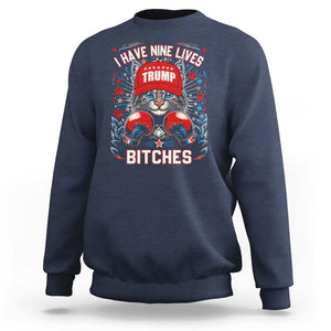 Funny Trump Sweatshirt I Have Nine Lives Bitches Cat American Flag Boxing TS11 Navy Print Your Wear