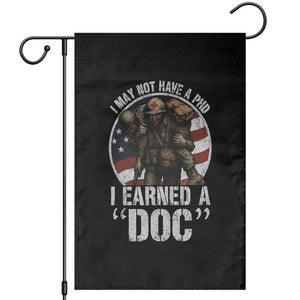 Combat Medic Veteran Garden Flag I May Not Have A PhD I Earned A Doc