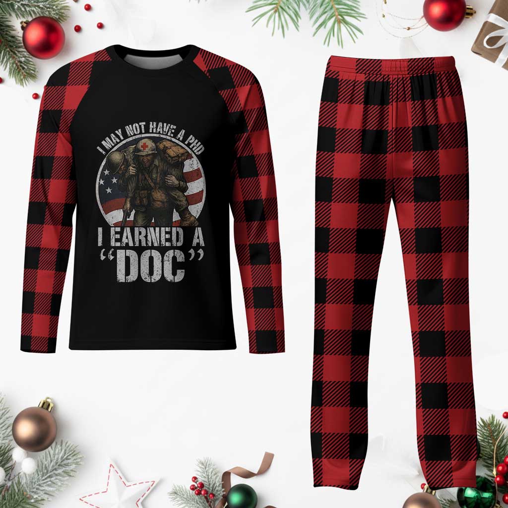 Combat Medic Veteran Plaid Pajama Set I May Not Have A PhD I Earned A Doc
