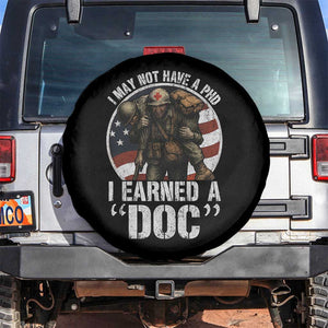 Combat Medic Veteran Spare Tire Cover I May Not Have A PhD I Earned A Doc