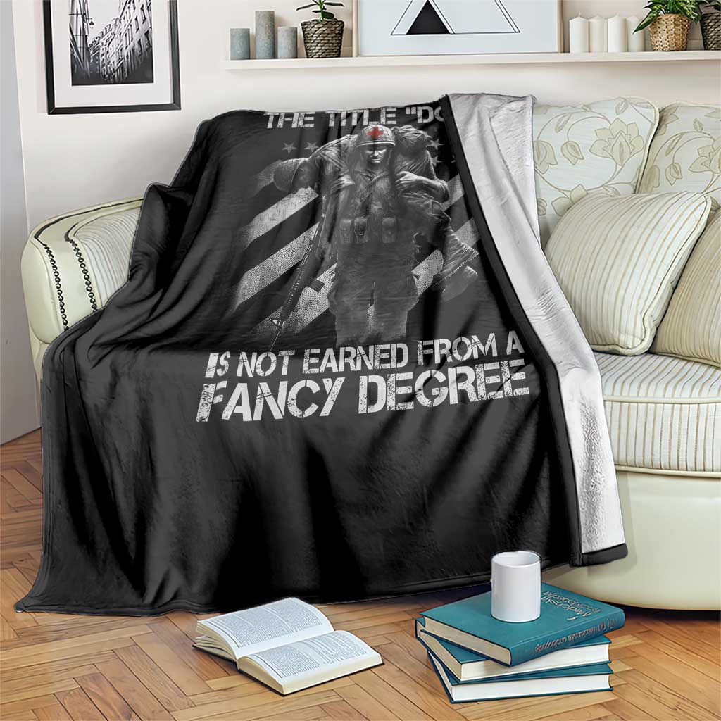 Combat Medic Throw Blanket In Our World The Title Doc Is Not Earned Form A Fancy Degree TS11 Print Your Wear