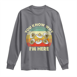 Funny Thanksgiving Deviled Eggs Long Sleeve Shirt You Know Why I Am Here Easter Day TS11 Charcoal Print Your Wear