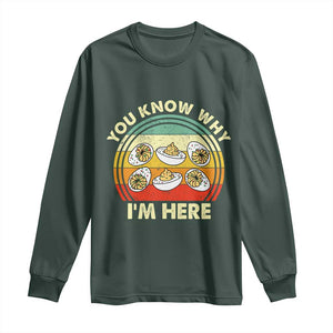 Funny Thanksgiving Deviled Eggs Long Sleeve Shirt You Know Why I Am Here Easter Day TS11 Dark Forest Green Print Your Wear
