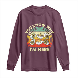 Funny Thanksgiving Deviled Eggs Long Sleeve Shirt You Know Why I Am Here Easter Day TS11 Maroon Print Your Wear