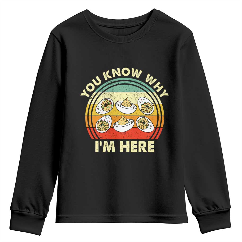 Funny Thanksgiving Deviled Eggs Youth Sweatshirt You Know Why I Am Here Easter Day TS11 Black Print Your Wear