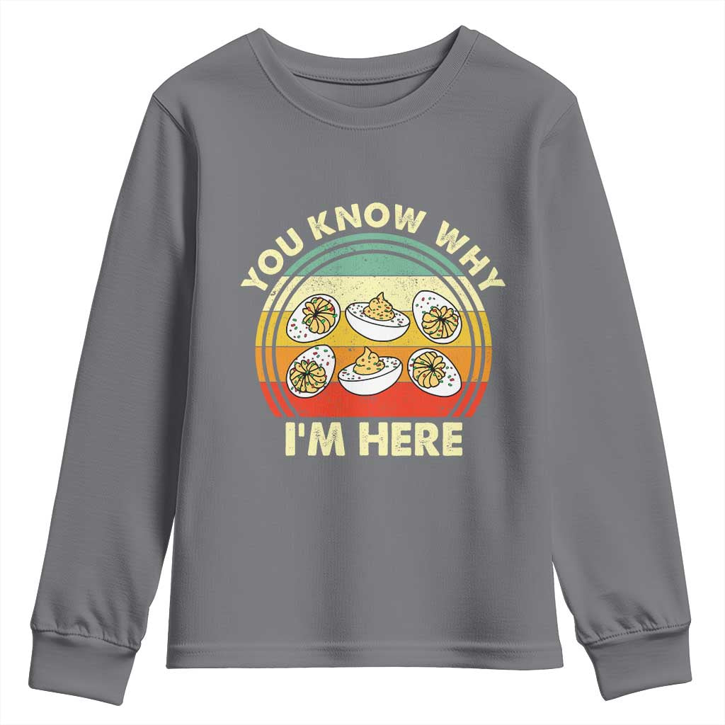 Funny Thanksgiving Deviled Eggs Youth Sweatshirt You Know Why I Am Here Easter Day TS11 Charcoal Print Your Wear