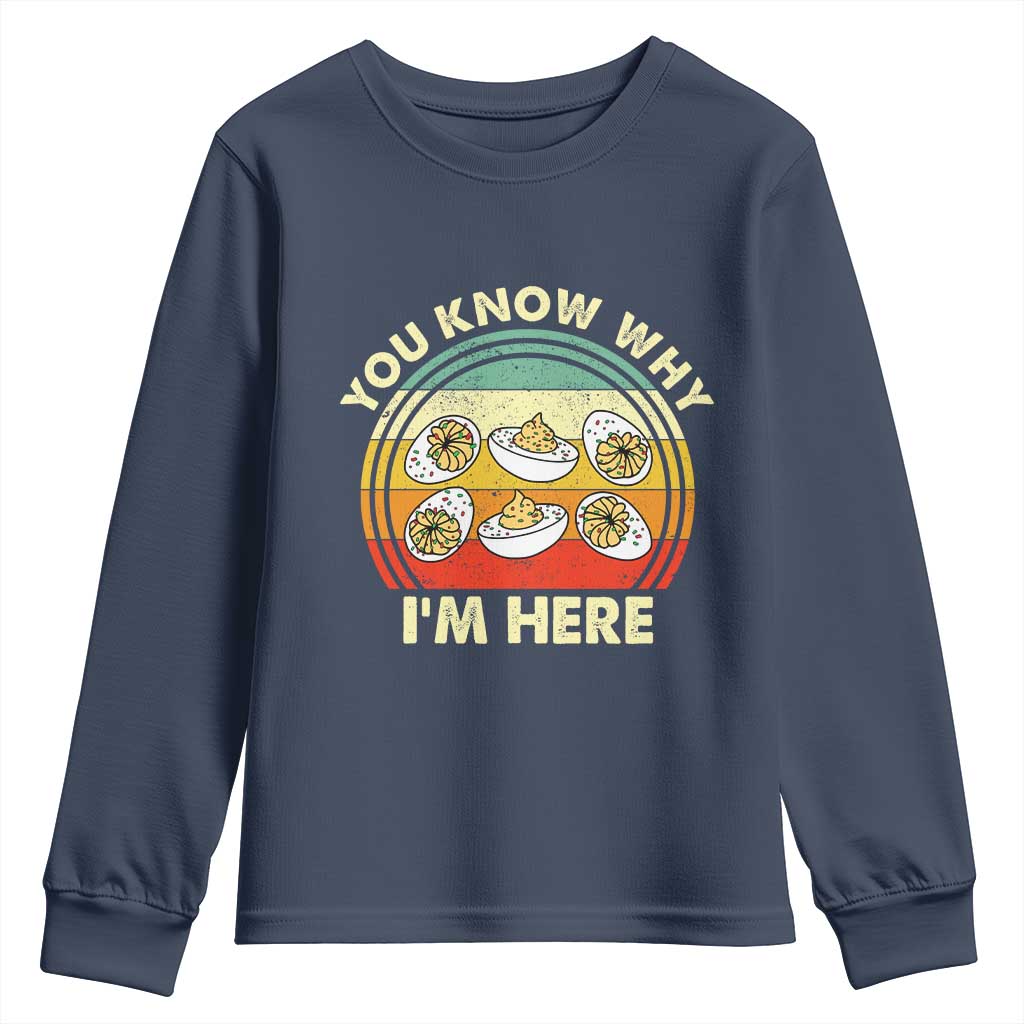 Funny Thanksgiving Deviled Eggs Youth Sweatshirt You Know Why I Am Here Easter Day TS11 Navy Print Your Wear