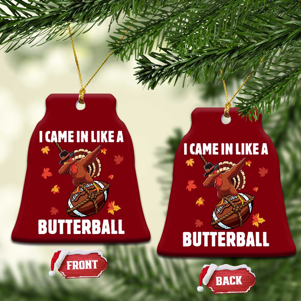 Funny I Came In Like A Butterball Ceramic Ornament Thanksgiving Dabbing Turkey TS11 Print Your Wear