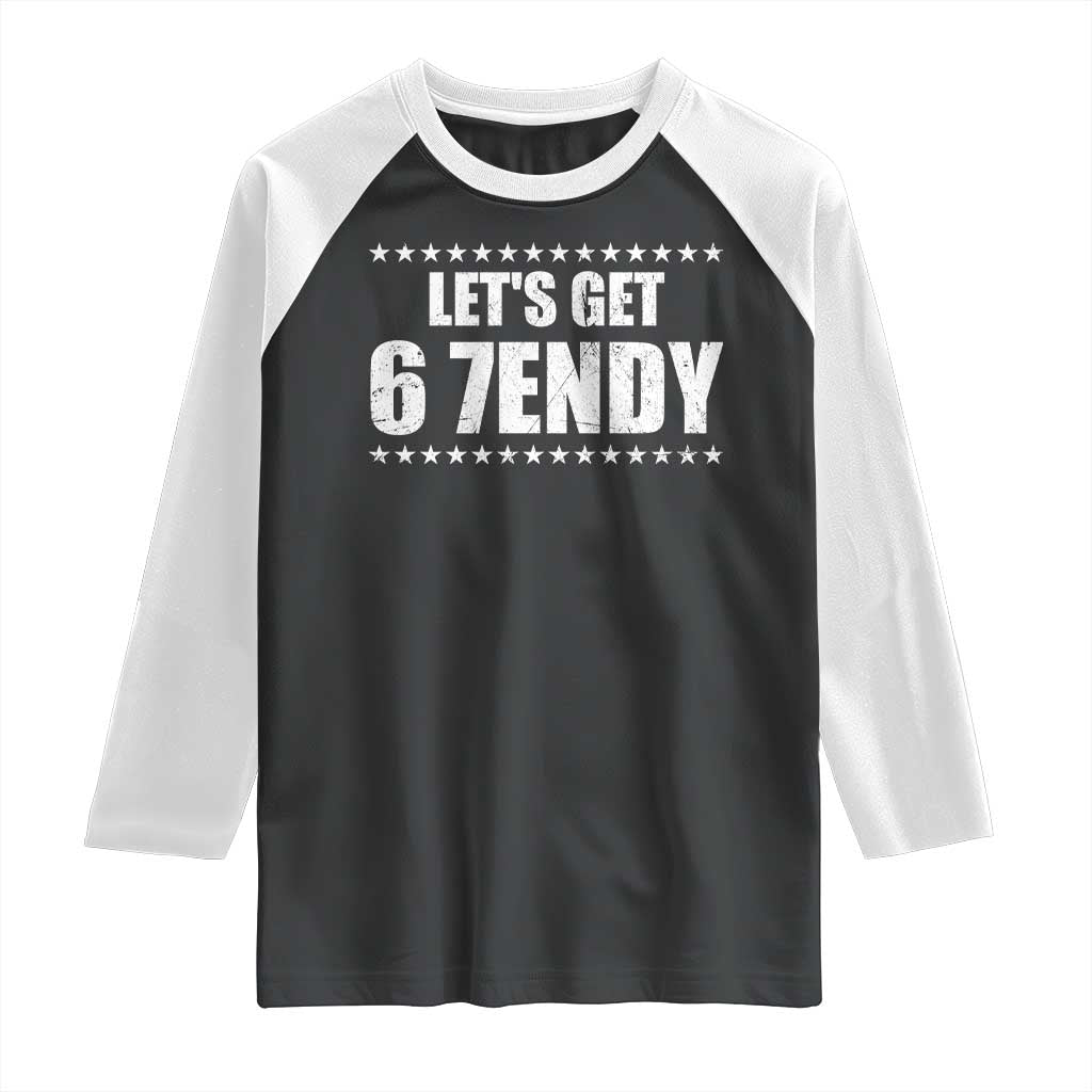 Lets Get Sendy 67 Six Seven Meme Alpha Slang Star Raglan Shirt TS11 Black White Print Your Wear