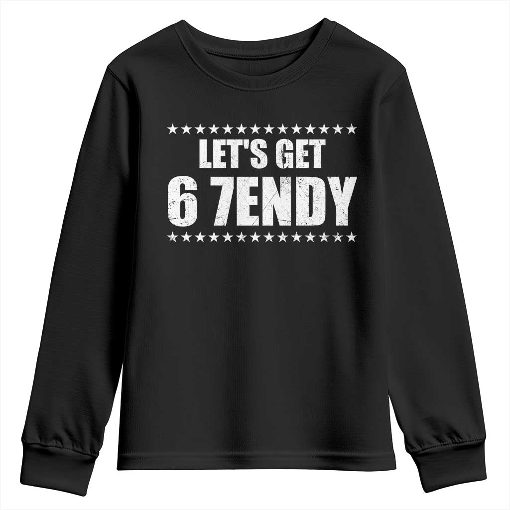 Lets Get Sendy 67 Six Seven Meme Alpha Slang Star Youth Sweatshirt TS11 Black Print Your Wear