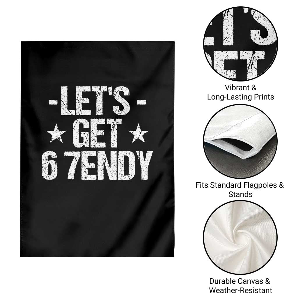 Lets Get Sendy 67 Six Seven Meme Alpha Slang Garden Flag TS11 Print Your Wear