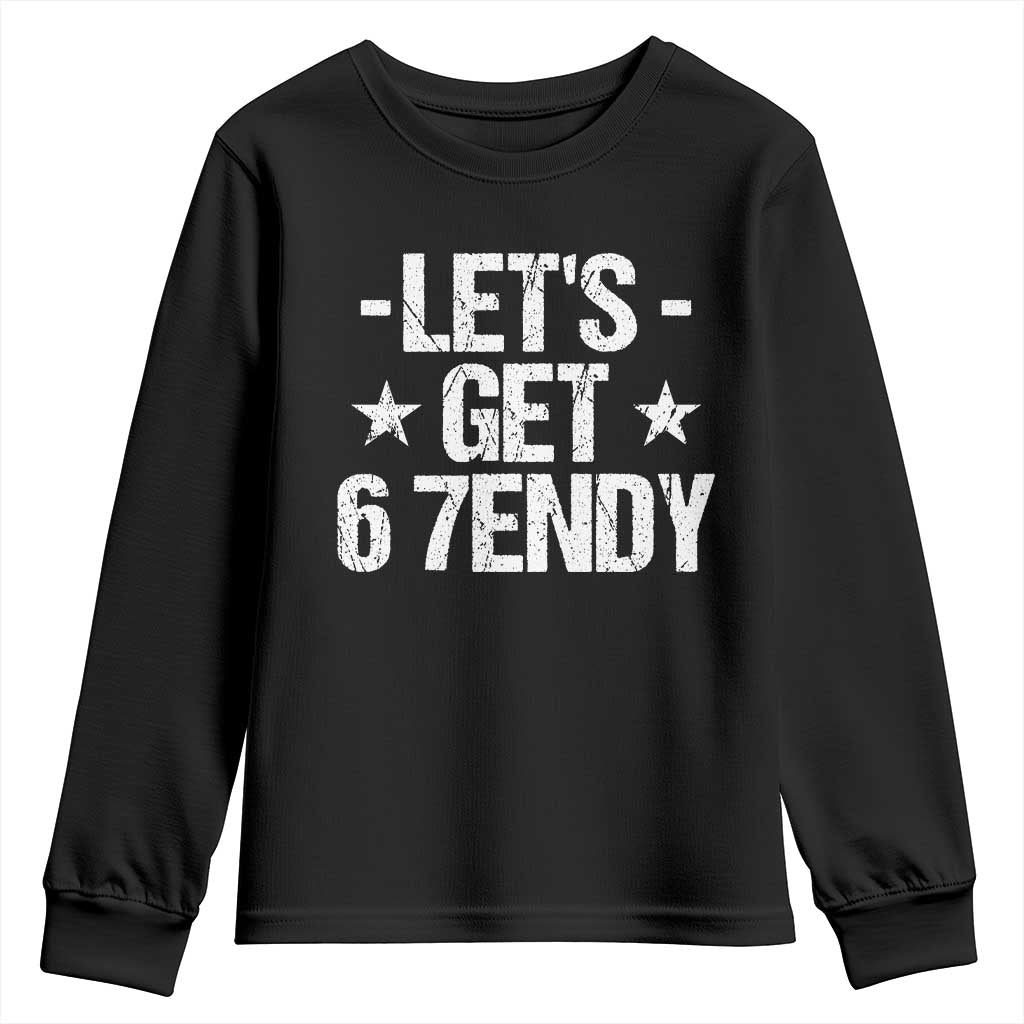 Lets Get Sendy 67 Six Seven Meme Alpha Slang Youth Sweatshirt TS11 Black Print Your Wear