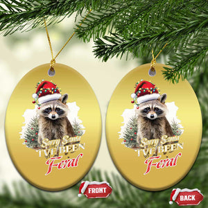 Funny Xmas Racoon Christmas Ornament Sorry Santa I've Been Feral Trash Panda TS11 Oval Gold Print Your Wear