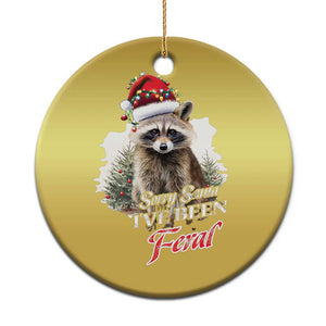 Funny Xmas Racoon Christmas Ornament Sorry Santa I've Been Feral Trash Panda TS11 Print Your Wear