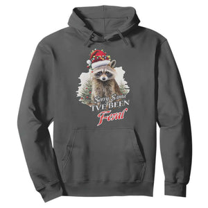 Funny Christmas Racoon Hoodie Sorry Santa I've Been Feral Trash Panda TS11 Dark Heather Print Your Wear