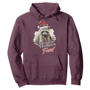 Funny Christmas Racoon Hoodie Sorry Santa I've Been Feral Trash Panda TS11 Maroon Print Your Wear